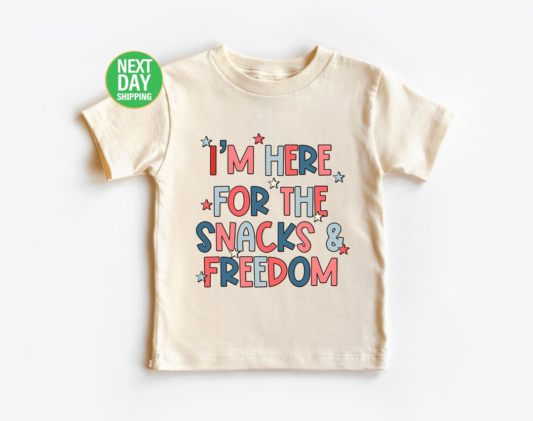 I'm Here For The Snacks And Freedom Shirt, Toddler Shirt, Independence Day Shirt, America Kids Sh... | Etsy (US)