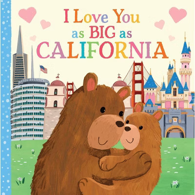 I Love You as Big as California - by Rose Rossner (Board Book) | Target