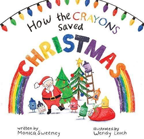 How the Crayons Saved Christmas (Volume 3) | Amazon (CA)