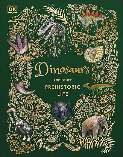 Dinosaurs and Other Prehistoric Life (DK Children's Anthologies) | Amazon (US)