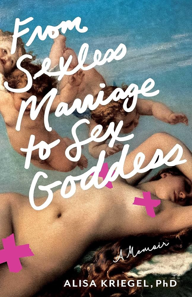 From Sexless Marriage to Sex Goddess: A Memoir | Amazon (US)
