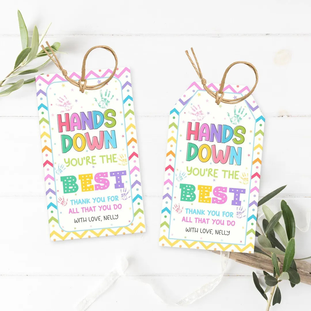 Hands Down You Are the Best Gift Tag Editable, Teacher Appreciation Tags, End of School Year Appr... | Etsy (US)