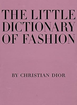The Little Dictionary of Fashion: A Guide to Dress Sense for Every Woman | Amazon (US)