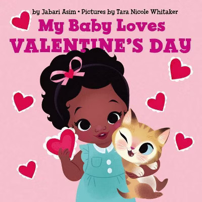 My Baby Loves Valentine's Day - by  Jabari Asim (Board Book) | Target