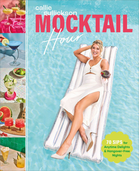 Mocktail Hour: 70 Sips for Anytime Delights and Hangover-Free Nights | Barnes & Noble