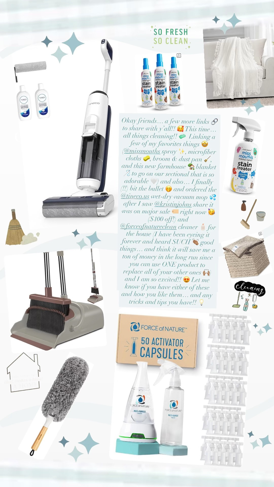Okay friends… a few more links 🔗 to share with y’all!! 🥰 This time… all things cleaning!! 🧼  Linking a few of my favorites things 🤩 (@missmouths spray ✨, microfiber cloths 🧽, broom & dust pan 🧹, and this new farmhouse 🏡 blanket 🪡 to go on our sectional that is so adorable 🤍) and also… I finally (!!) bit the bullet 🤭 and ordered the @tineco.us wet-dry vacuum mop 💦 after I saw @kristinjohns share it was on major sale 🏷️ right now 🥳 ($100 off!) and @forceofnatureclean cleaner 🧴 for the house (I have been eyeing it forever and heard SUCH 👏🏽 good things… and think it will save me a ton of money in the long run since you can use ONE product to replace all of your other ones 🙌🏽) and I am so excited!! 😍 Let me know if you have either of these and how you like them… and any tricks and tips you have!! 💡