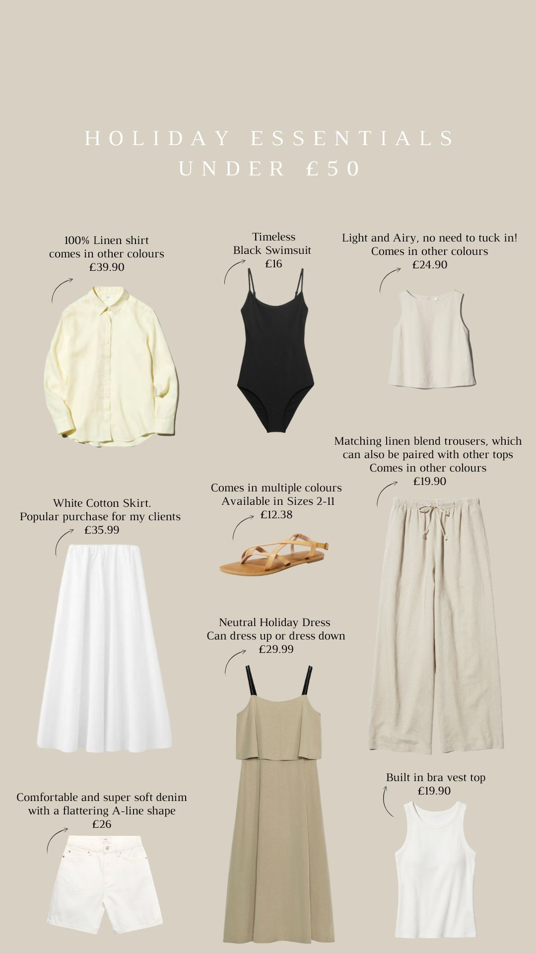 Holiday Essentials Under £50!

Holiday Outfits, Neutral Capsule Wardrobe, Linen Holiday Staples, Summer Beach Outfit Ideas, Black Swimsuit, White Denim Shorts, Neutral Holiday Dress, Linen Co-ord, High Street Summer Finds, Sandals, White Skirt 

#LTKsummer #LTKuk #LTKspring