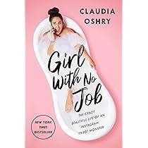 Girl With No Job: The Crazy Beautiful Life of an Instagram Thirst Monster | Amazon (US)