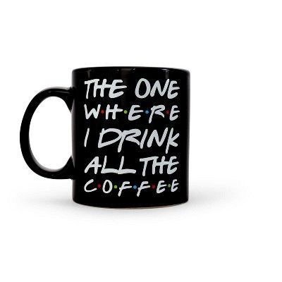Toynk "The One Where I Drink All The Coffee" Friends Inspired Ceramic Coffee Mug | 20 Ounces | Target