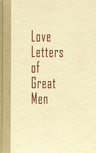 Love Letters of Great Men     Hardcover – October 21, 2009 | Amazon (US)