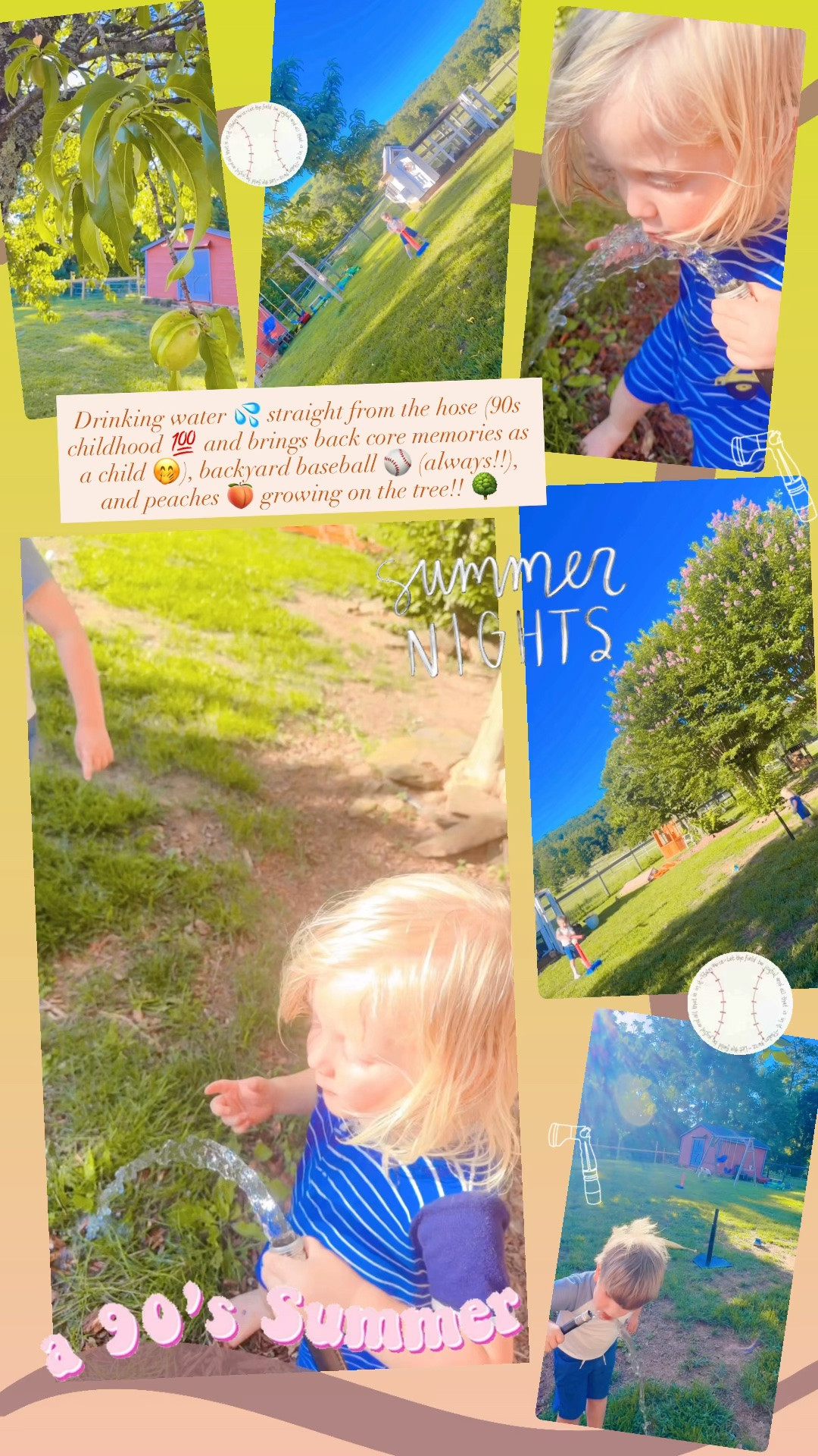 Drinking water 💦 straight from the hose (90s childhood 💯 and brings back core memories as a child 🤭), backyard baseball ⚾️ (always!!), and peaches 🍑 growing on the tree!! 🌳