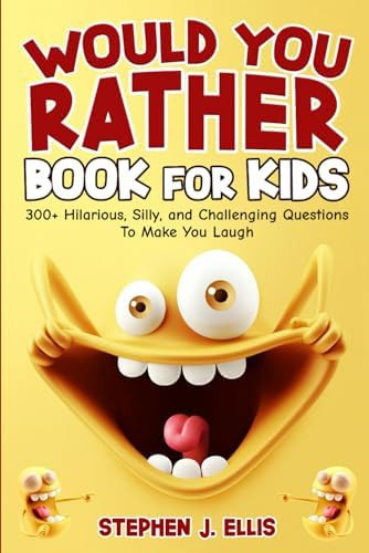 Would You Rather Book For Kids - 300+ Hilarious, Silly, and Challenging Questions To Make You Lau... | Amazon (US)