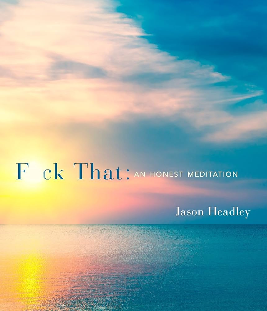 F*ck That: An Honest Meditation | Amazon (US)