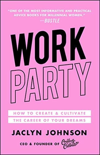 WorkParty: How to Create & Cultivate the Career of Your Dreams | Amazon (US)