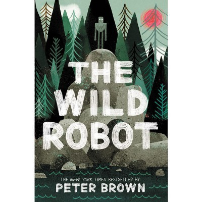 The Wild Robot - by  Peter Brown (Paperback) | Target