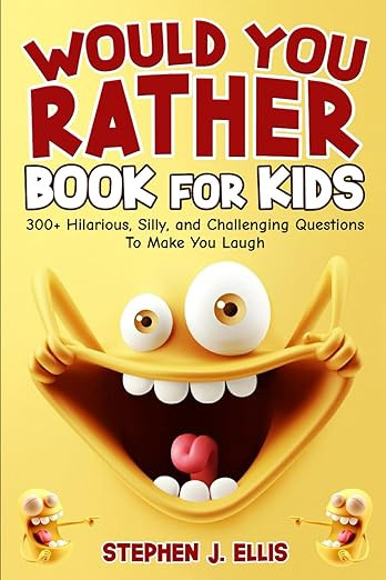 Would You Rather Book For Kids - 300+ Hilarious, Silly, and Challenging Questions To Make You Lau... | Amazon (US)