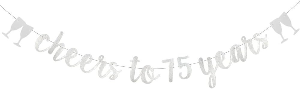 Cheers to 75 Years Banner,Pre-Strung,Silver Paper Glitter Party Decorations for 75TH Wedding Anni... | Amazon (US)