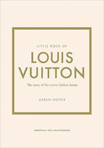 Click for more info about Little Book of Louis Vuitton: The Story of the Iconic Fashion House (Little Books of Fashion, 9) ...