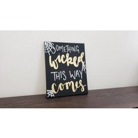 Ready To Ship 8x10 Canvas Something Wicked This Way Comes Halloween Quote Sign Decor Fall Art | Etsy (US)