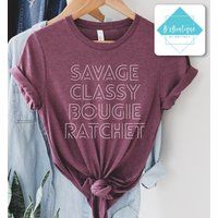 Savage Classy Bougie Ratchet | T-Shirt | Etsy (US)