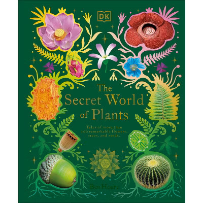 The Secret World of Plants - (DK Treasures) by  Ben Hoare (Hardcover) | Target