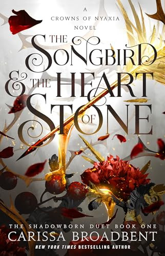 The Songbird & the Heart of Stone: The Shadowborn Duet, Book One (Crowns of Nyaxia, 3) | Amazon (US)