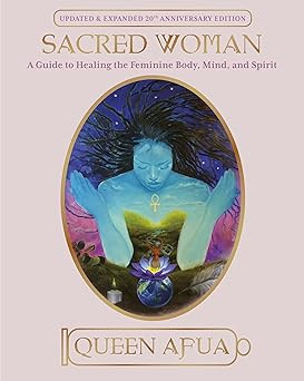 Sacred Woman: A Guide to Healing the Feminine Body, Mind, and Spirit | Amazon (US)