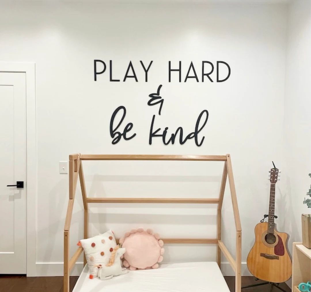 Play hard & be kind wall sign, playroom wall decor, playroom signs, office sign, office decor | Etsy (US)