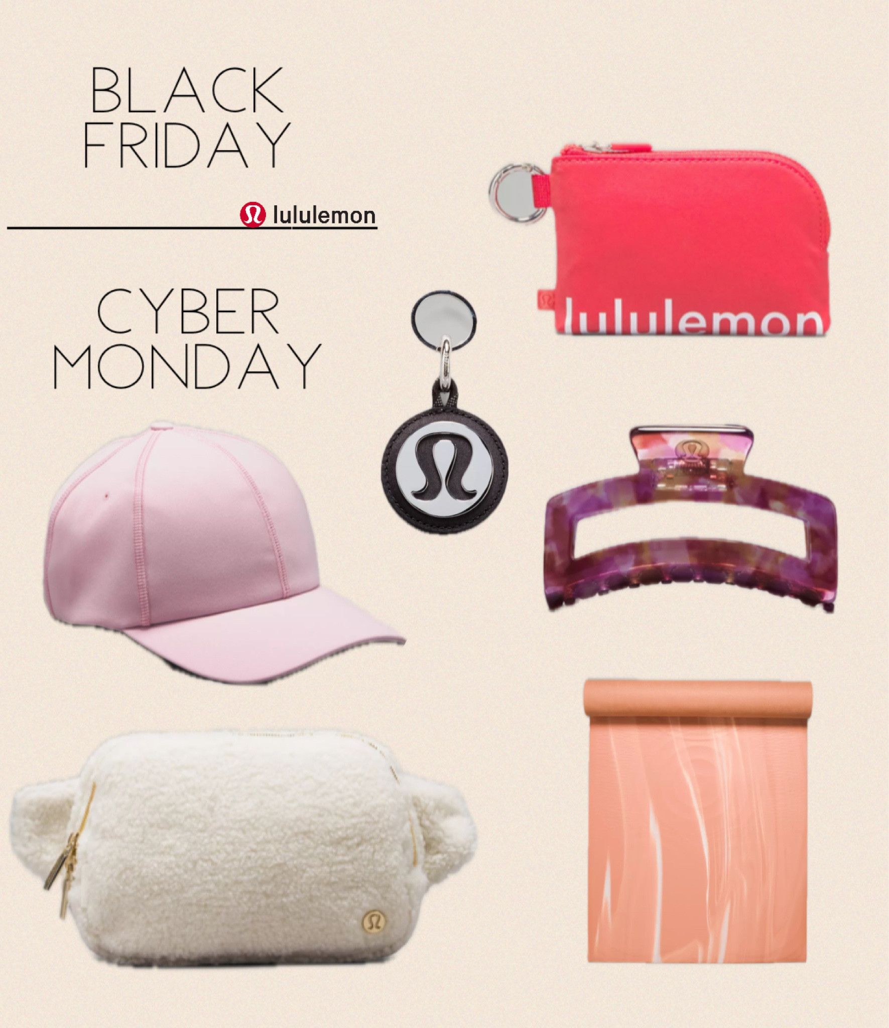 Black Friday / Cyber Monday deals! 
Everywhere belt bag
Clippable card pouch
Take form yoga mat
Logo bag charm & keychain
Large claw hair clip
Baller hat 
Lululemon




#LTKCyberWeek #LTKHoliday #LTKGiftGuide