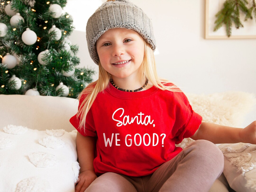 Santa We Good Toddler Christmas Shirt in Red or White, Funny Holiday Kids Gift for Boy or Girl | Etsy (US)