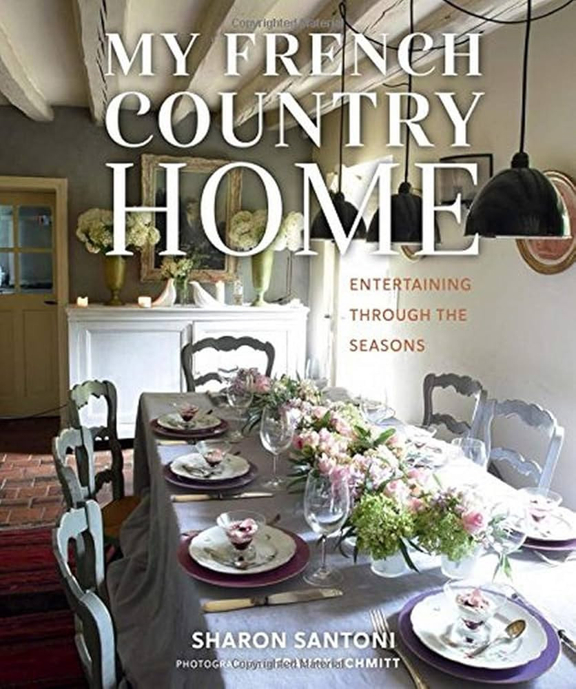 My French Country Home: Entertaining Through the Seasons | Amazon (US)