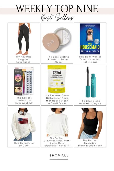 Weekly top nine best sellers!
.
.
.
March best sellers, clean mascara, clean setting powder, kiss eyelashes, the housemaid book, lululemon legging dupe, everyday tank, patriotic flag sweater, mollys suds dishwasher pods, 

#LTKbeauty #LTKfindsunder50 #LTKstyletip