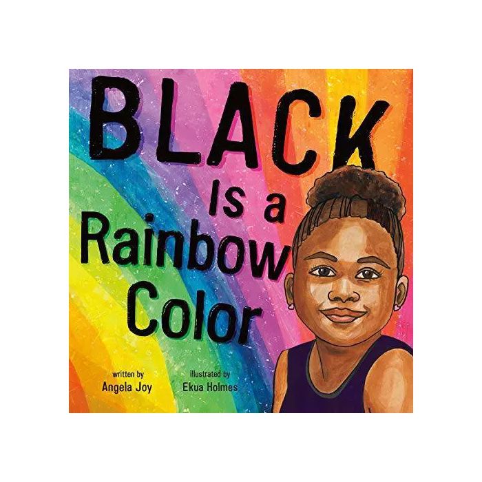Black Is a Rainbow Color - by Angela Joy (Hardcover) | Target