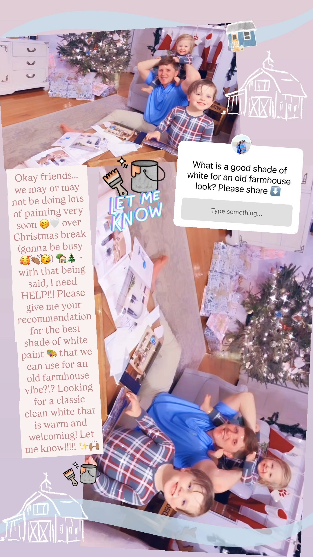 Okay friends……. we may or may not be doing lots of painting very soon 🤭🤍 over Christmas break (gonna be busy 🥰👏🏽🥳) 🏡🎄 - with that being said, I need HELP!!! Please 
give me your recommendation for the best shade of white paint 🎨 that we can use for an old farmhouse vibe?!? Looking for a classic clean white that is warm and welcoming! Let me know!!!!! ✨🙌🏽