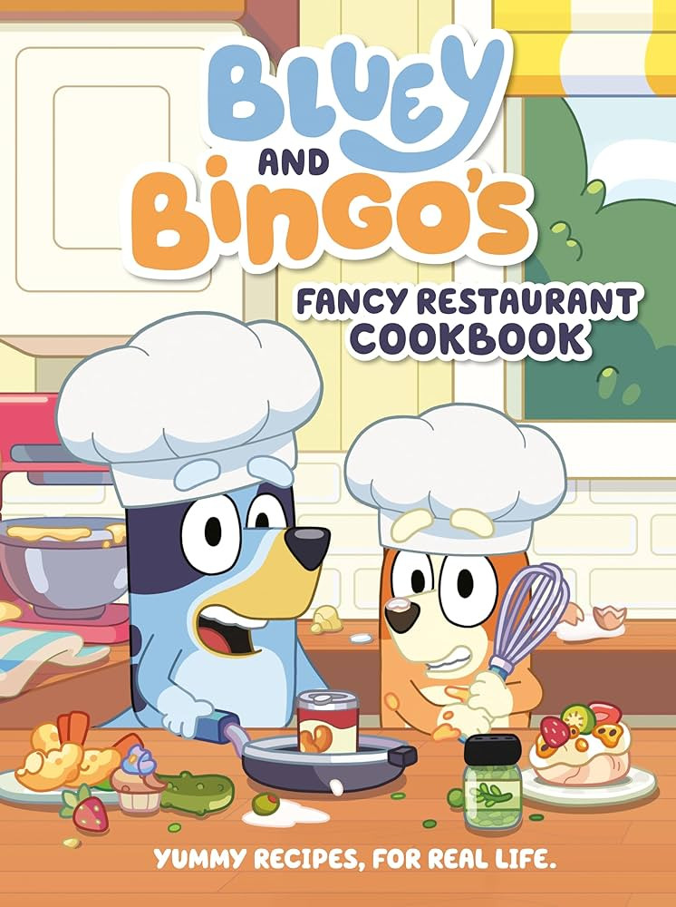 Bluey and Bingo's Fancy Restaurant Cookbook: Yummy Recipes, for Real Life | Amazon (US)