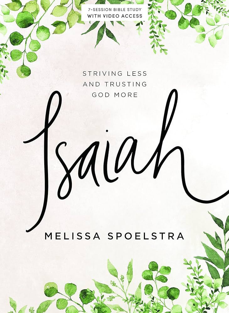 Isaiah - Bible Study Book with Video Access: Striving Less and Trusting God More | Amazon (US)