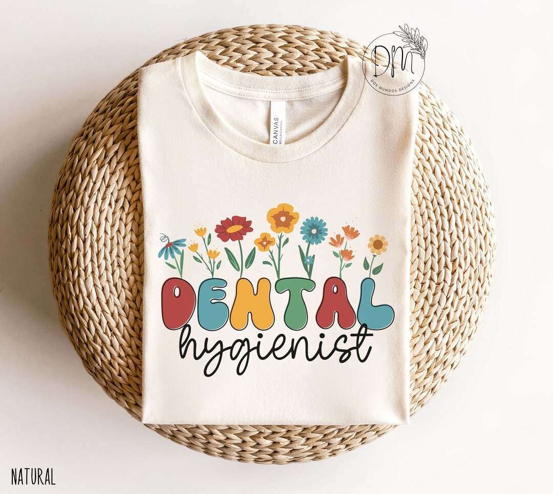 Dental Hygienist Shirt, Wildflowers Dental Hygienist Shirt, Gift for Dental Hygienist Grad, Flora... | Etsy (US)