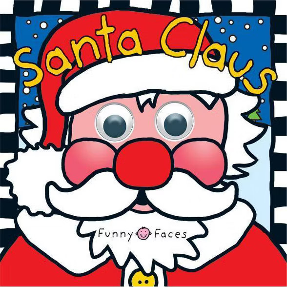 Santa Claus - (Funny Faces (Priddy Books)) by  Roger Priddy (Board Book) | Target