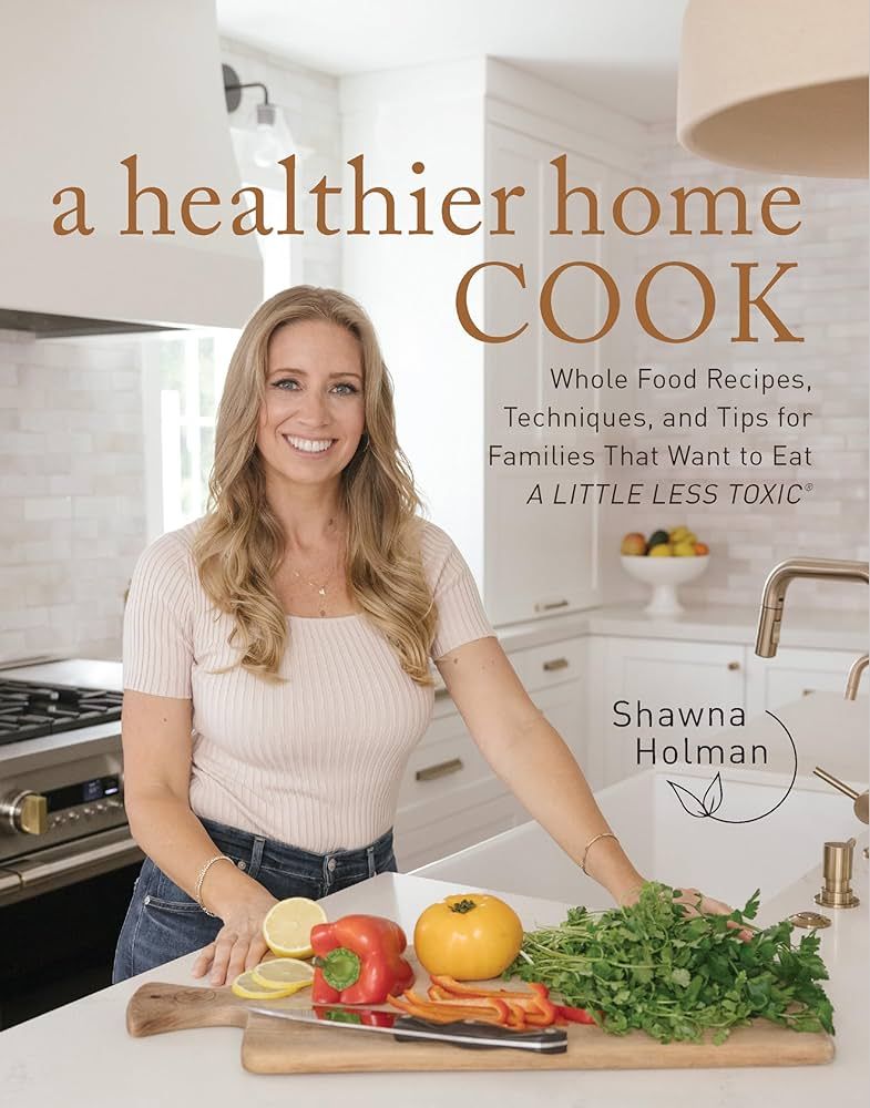 A Healthier Home Cook: Whole Food Recipes, Techniques, and Tips for Families That Want to Eat A L... | Amazon (US)
