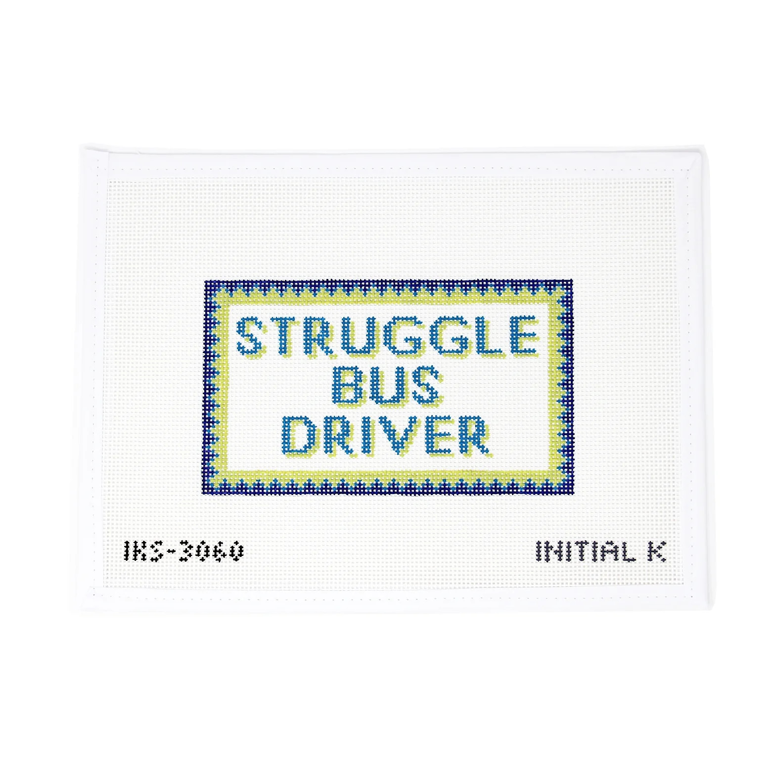 Struggle Bus | Greystone Needlepoint