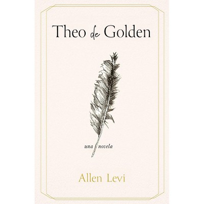Theo de Golden / Theo of Golden - by  Allen Levi (Paperback) | Target