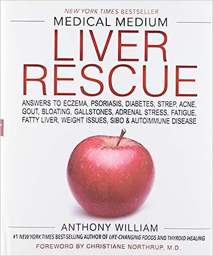 Medical Medium Liver Rescue: Answers To Eczema, Psoriasis, Diabetes, Strep, Acne, Gout, Bloating,... | Amazon (US)