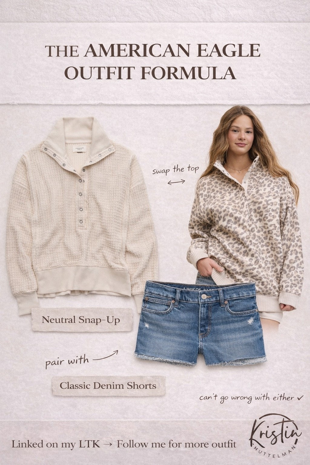 This is my go-to American Eagle outfit formula 🤍

Start with a comfy pullover + classic denim shorts… then swap the top depending on your mood 👏🏼

Neutral = clean + everyday
Leopard = a little more fun + statement

Same base, totally different vibe — and both are so easy to wear

Everything is linked on my LTK 🤍
Follow me there for daily outfit ideas you can actually wear

#LTKStyle #LTKFinds #LTKSpring #LTKDenim #AmericanEagle #AEOStyle #EverydayOutfits #MomStyle #CasualStyle #OutfitFormula #SpringOutfits #WearableFashion #AffordableStyle #LTKDaily #SimpleStyle

#LTKxAerie #LTKootd #LTKSaleAlert
