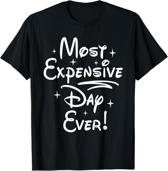 Most Expensive Day Ever T-Shirt | Amazon (US)