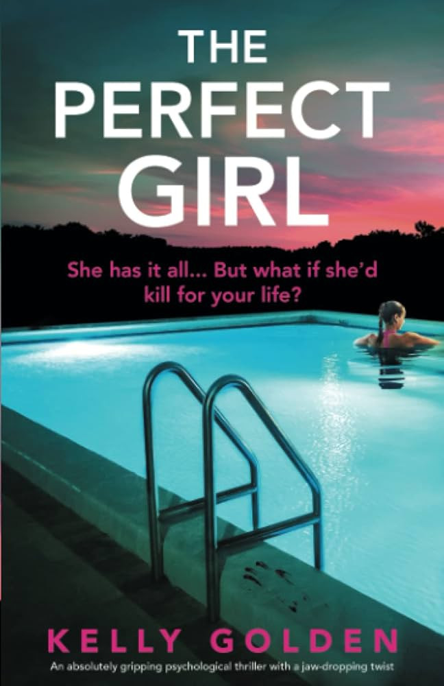 The Perfect Girl: An absolutely gripping psychological thriller with a jaw-dropping twist | Amazon (US)
