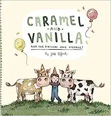 Caramel and Vanilla and the Birthday Cake Mistake!     Hardcover – May 3, 2021 | Amazon (US)