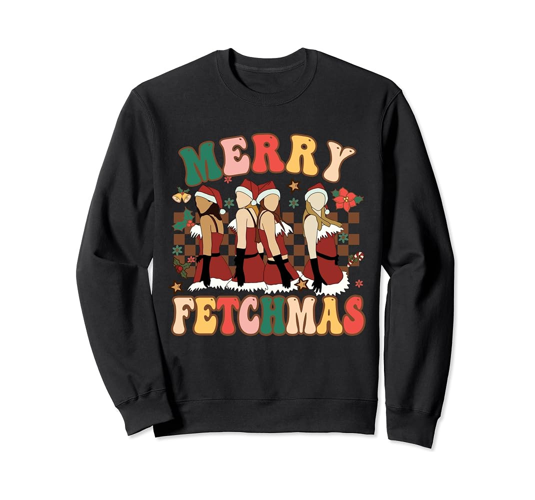 Merry Fetchmas, Mean Christmas Girls, Funny Christmas Party Sweatshirt | Amazon (US)
