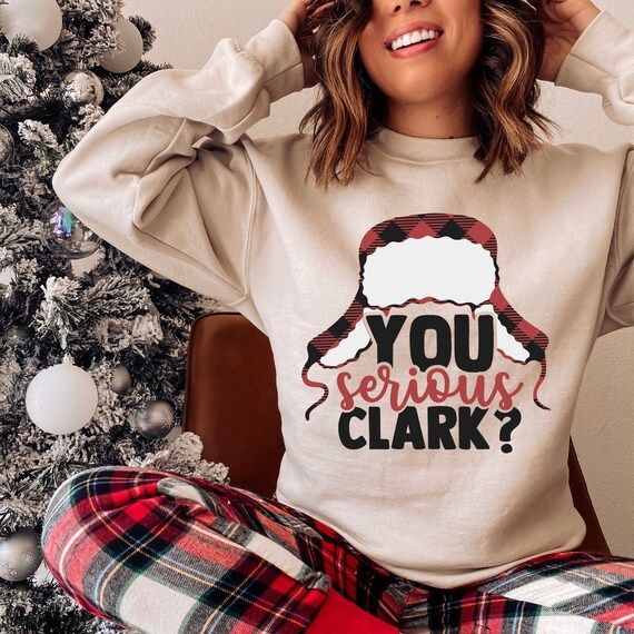 Christmas Vacation Sweatshirt, You serious Clark, Funny Holiday Sweater, Merry Christmas Shirt, J... | Etsy (US)