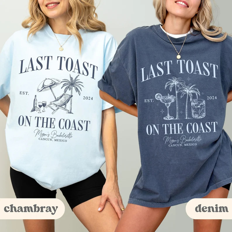 Beach Bachelorette Merch Comfort Colors, Last Toast on the Coast Shirt, Charleston Tee, Mexico Ba... | Etsy (US)