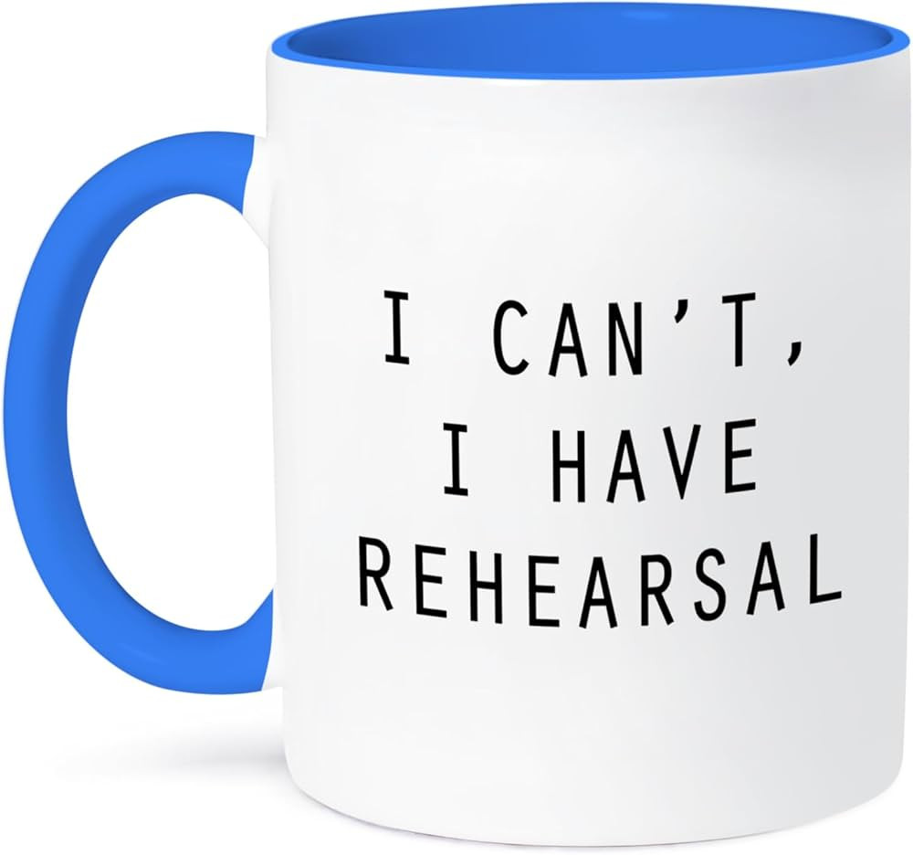 3dRose I Cant, I Have Rehearsal Ceramic Mug, 1 Count (Pack of 1), Blue | Amazon (US)